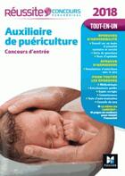 Couverture du livre « Réussite concours T.16 ; auxiliaire de puériculture ; concours d'entrée (édition 2018) » de Denise Laurent aux éditions Foucher