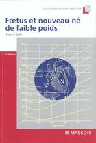 Couverture du livre « Foetus et nouveau-ne de faible poids - pod » de Gold Francis aux éditions Elsevier-masson