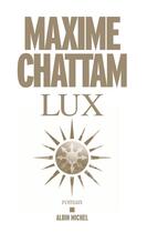 Couverture du livre « Lux » de Maxime Chattam aux éditions Albin Michel