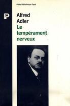 Couverture du livre « Le tempérament nerveux » de Alfred Adler aux éditions Payot