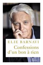 Couverture du livre « Confessions d'un bon à rien : mémoires » de Elie Barnavi aux éditions Grasset Et Fasquelle