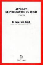 Couverture du livre « Le sujet de droit - Tome 34 » de Francois Terre aux éditions Dalloz