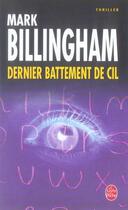 Couverture du livre « Dernier battement de cil » de Billingham-M aux éditions Le Livre De Poche