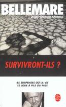 Couverture du livre « Survivront-ils ? 45 suspenses où la vie se joue à pile ou face » de Bellemare/Nahmias aux éditions Le Livre De Poche