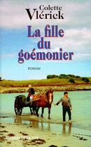 Couverture du livre « La fille du goemonier » de Colette Vlerick aux éditions Presses De La Cite