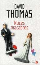 Couverture du livre « Noces macabres » de David Thomas aux éditions Presses De La Cite