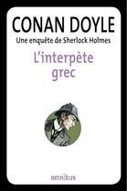 Couverture du livre « L'interprète grec » de Arthur Conan Doyle aux éditions Omnibus