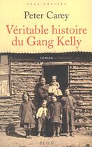 Couverture du livre « Veritable histoire du gang kelly » de Peter Carey aux éditions Plon