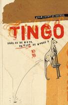 Couverture du livre « Tingo ; drôles de mots, drôles de mondes » de Adam Jacot De Boinod aux éditions 10/18