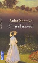 Couverture du livre « Un Seul Amour » de Anita Shreve aux éditions Pocket