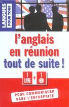 Couverture du livre « L'anglais en reunion tout de suite ! (coffret + 1cd) » de  aux éditions Langues Pour Tous