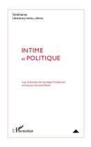 Couverture du livre « Intime et politique » de Veronique Montemont et Francoise Simonet-Tenant aux éditions Editions L'harmattan