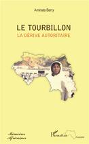 Couverture du livre « Le tourbillon, la derive autoritaire » de Aminata Barry aux éditions L'harmattan