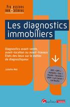 Couverture du livre « Les diagnostics immobiliers : diagnostics avant-vente, avant-location ou avant-travaux ; états des lieux sur le métier de diagnostiqueur » de Juliette Mel aux éditions Gualino