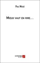 Couverture du livre « Mieux vaut en rire » de Masse/Paul aux éditions Editions Du Net