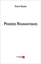 Couverture du livre « Pensées rhumantiques » de Philippe Kelnerd aux éditions Editions Du Net