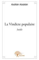 Couverture du livre « La vindicte populaire » de Abdillah Abdallah aux éditions Edilivre