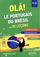 Couverture du livre « Ola! le portugais du bresil en 10 lecons. a1-a2 (avec fichiers audio) » de Pereira Martins L. aux éditions Ellipses