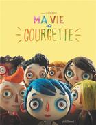 Couverture du livre « Ma vie de courgette » de Celine Sciamma et Claude Barras aux éditions Glenat Jeunesse