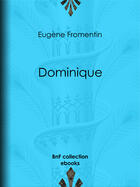 Couverture du livre « Dominique » de Eugene Fromentin aux éditions Bnf Collection