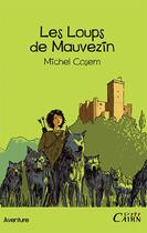 Couverture du livre « Les loups de Mauvezin » de Michel Cosem aux éditions Cairn