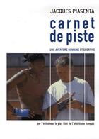 Couverture du livre « Carnet de piste ; une aventure humaine et sportive » de Jacques Piasenta aux éditions Night And Day