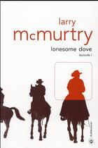 Couverture du livre « Lonesome Dove Tome 1 » de Larry Mcmurtry aux éditions Gallmeister