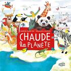 Couverture du livre « Chaude la planète ! » de Emmanuelle Houssais et Sandrine Dumas-Roy aux éditions Ricochet