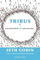Couverture du livre « Tribus ; nous avons besoin de vous pour nous mener » de Seth Godin aux éditions Diateino