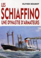 Couverture du livre « La saga des Schiaffino » de Olivier Boudot aux éditions Pascal Galode