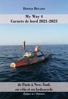 Couverture du livre « My Way 4 - Carnets de bord 2021-2023 » de Didier Bovard aux éditions Editions De L'astronome