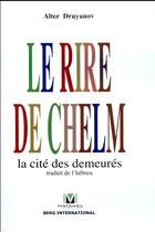 Couverture du livre « Le rire de chelm - la cite des demeures » de Druyanov Alter aux éditions Berg International