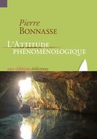 Couverture du livre « L'attitude phénoménologique » de Pierre Bonnasse aux éditions Eoliennes