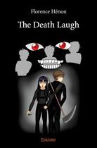 Couverture du livre « The death laugh » de Florence Henon aux éditions Edilivre