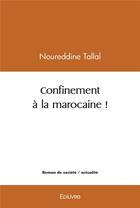 Couverture du livre « Confinement a la marocaine ! » de Noureddine Tallal aux éditions Edilivre