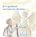 Couverture du livre « Je te garderai sur tous tes chemins » de Anne-Charlotte Larroque et Blandine Clerval aux éditions Editions De L'esperance