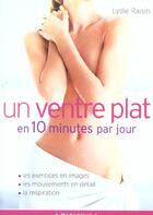 Couverture du livre « Un Ventre Plat En 10 Minutes Par Jour » de Lydie Raisin aux éditions Marabout