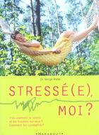 Couverture du livre « Stresse(E), Moi ? » de Rafal-S aux éditions Marabout