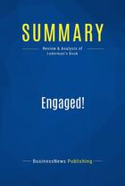 Couverture du livre « Engaged! : Review and Analysis of Lederman's Book » de Businessnews Publish aux éditions Business Book Summaries