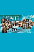 Couverture du livre « Angles de vie ; 25 regards éclaires sur la vie » de Jean-Pierre Villaret et Helene Guyon aux éditions Dangles