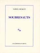 Couverture du livre « Soubresauts » de Samuel Beckett aux éditions Minuit