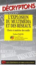 Couverture du livre « Explosion Du Multimedia Et Des Reseaux » de Paquel aux éditions Organisation