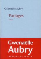 Couverture du livre « Partages » de Gwenaelle Aubry aux éditions Mercure De France