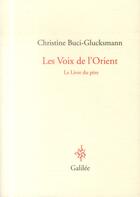 Couverture du livre « Entre Orient et Occident ; un voyage mythique » de Christine Buci-Glucksmann aux éditions Galilee