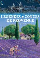 Couverture du livre « Légendes et contes de Provence » de Nicole Lazzarini et Jean-Noel Rochut aux éditions Ouest France