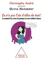 Couverture du livre « Ça n'a pas l'air d'aller du tout ! ou comment les crises de panique me tombent dessus » de Olivia Hagimont aux éditions Odile Jacob