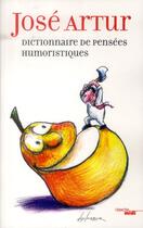 Couverture du livre « Dictionnaire des pensées humoristiques » de Jose Artur et Andre Forestier aux éditions Cherche Midi