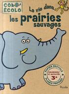 Couverture du livre « La vie dans les prairies sauvages » de Piccolia aux éditions Piccolia