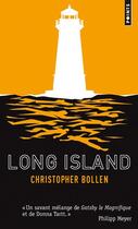 Couverture du livre « Long Island » de Christopher Bollen aux éditions Points