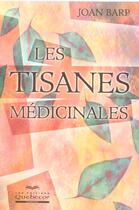 Couverture du livre « Les Tisanes Medicinales » de Joan Barp aux éditions Quebecor